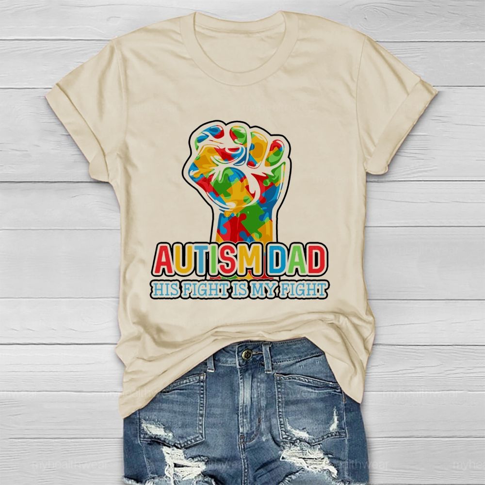 Personalized Autism Dad His Fight Is My Fight  Healthwear T-shirt