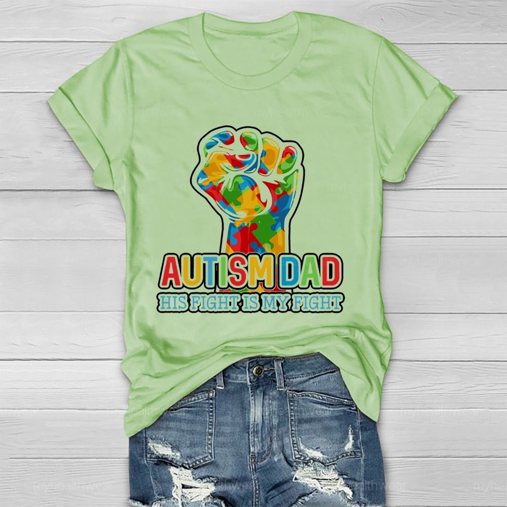 Personalized Autism Dad His Fight Is My Fight  Healthwear T-shirt