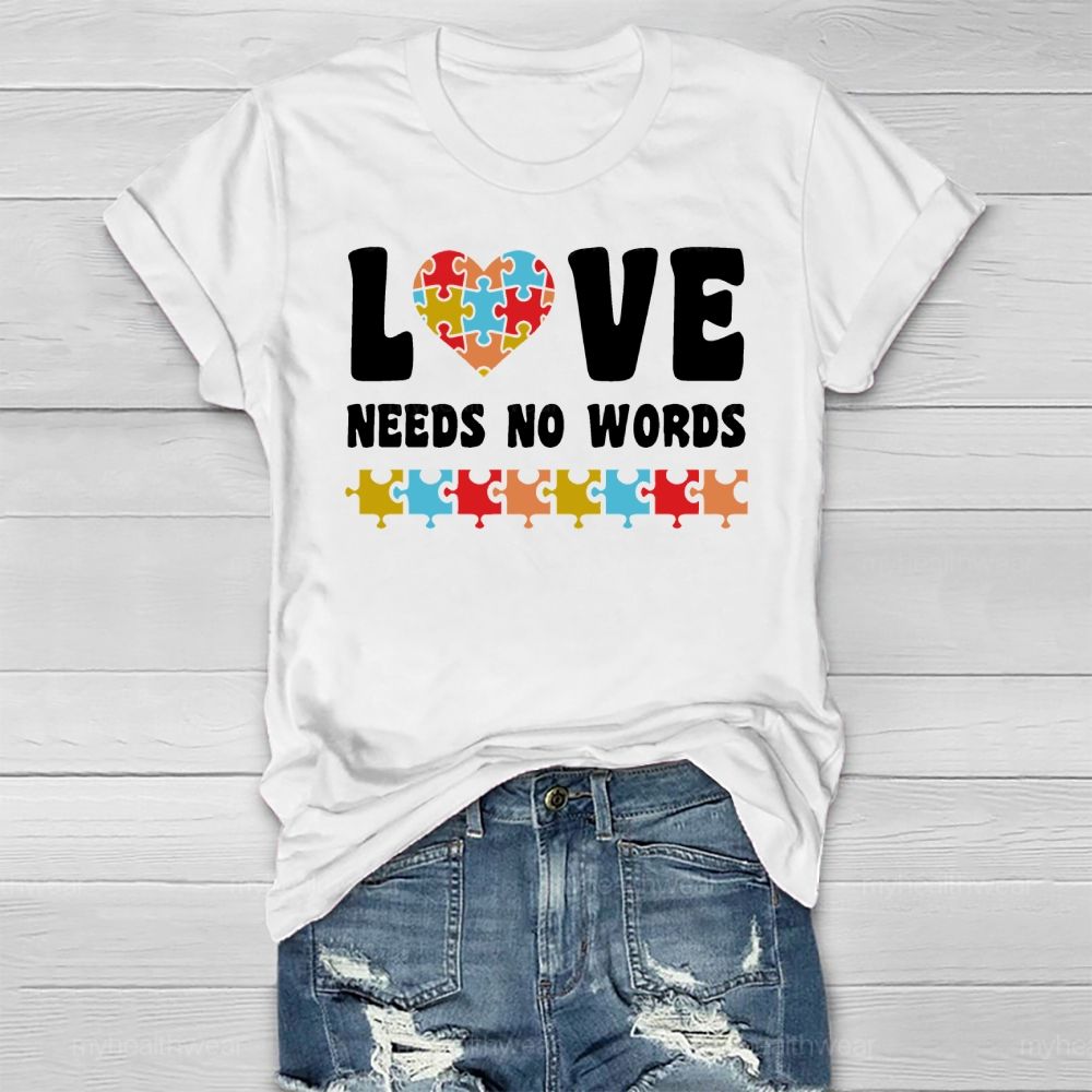 Love Needs No Words Autism Awareness Healthwear T-shirt