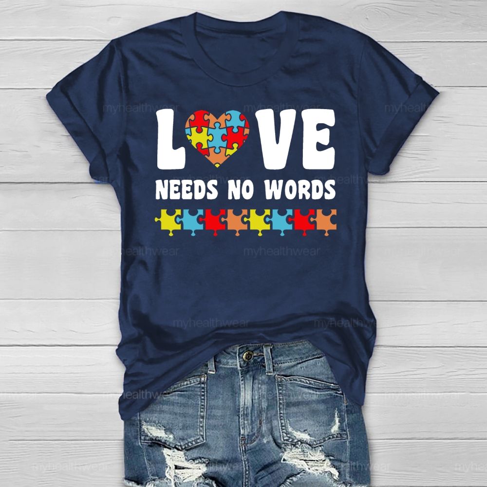 Love Needs No Words Autism Awareness Healthwear T-shirt