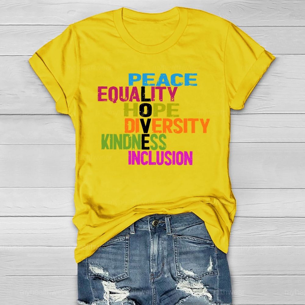 Kindness Peace Equality Love Inclusion Hope Diversity Healthwear T-shirt