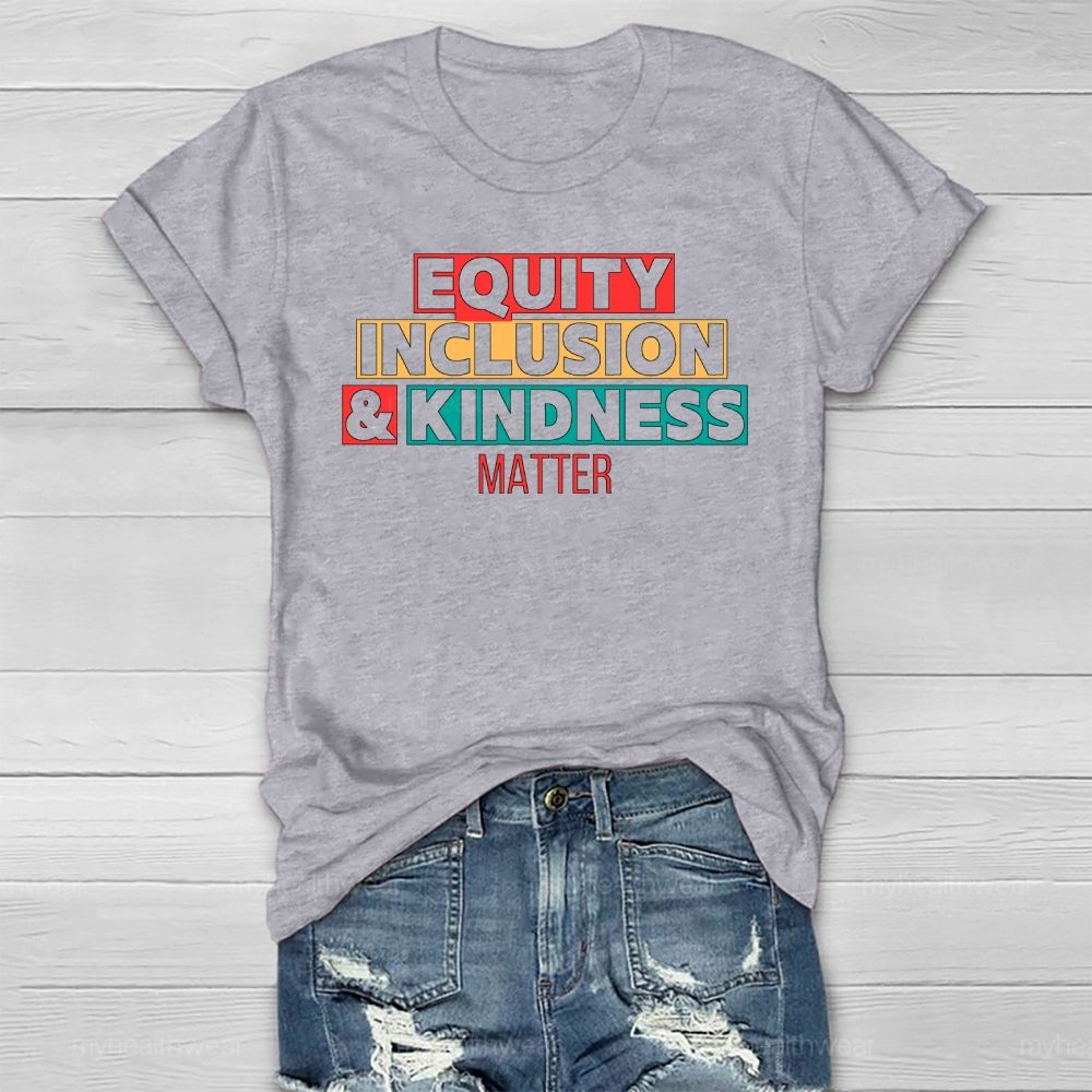 Equity Inclusion Kindness Matter Healthwear T-shirt