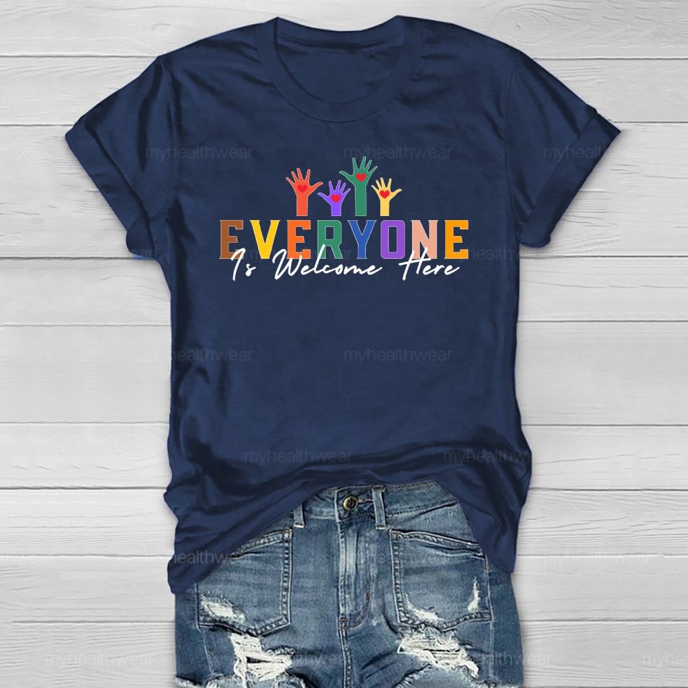 Everyone Is Welcome Here  Healthwear T-shirt