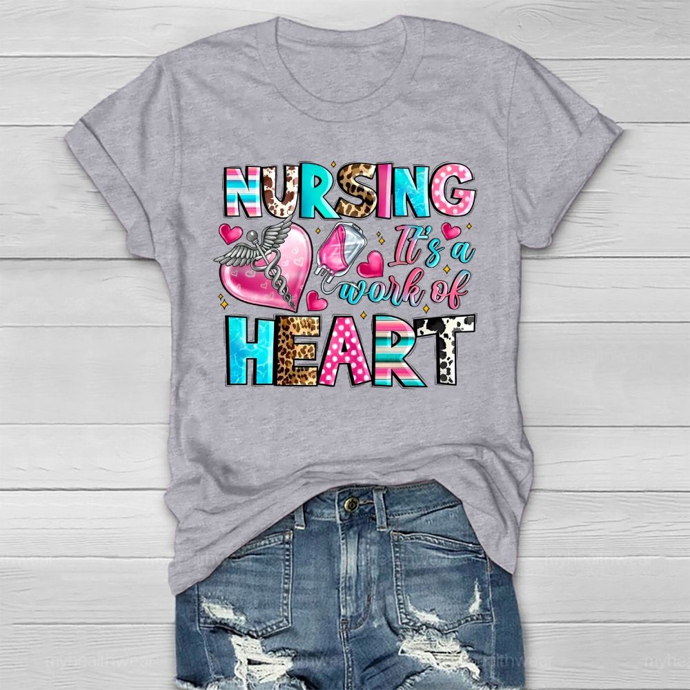 Nursing Is A Work Of Heart Healthwear T-shirt