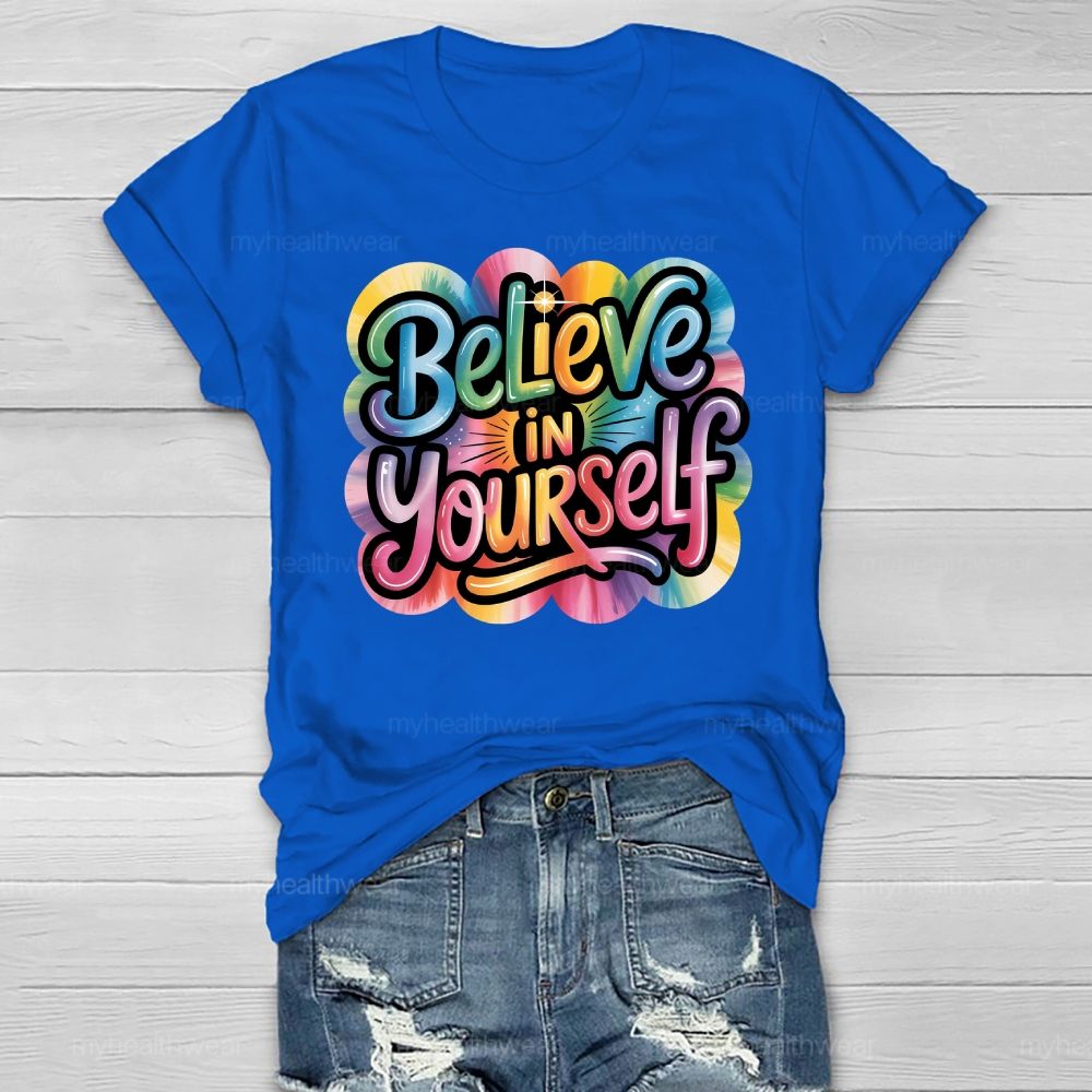 Believe In Yourself Healthwear T-shirt