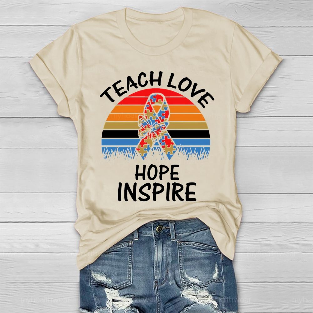 Teach Love Inspire Hope Healthwear T-shirt