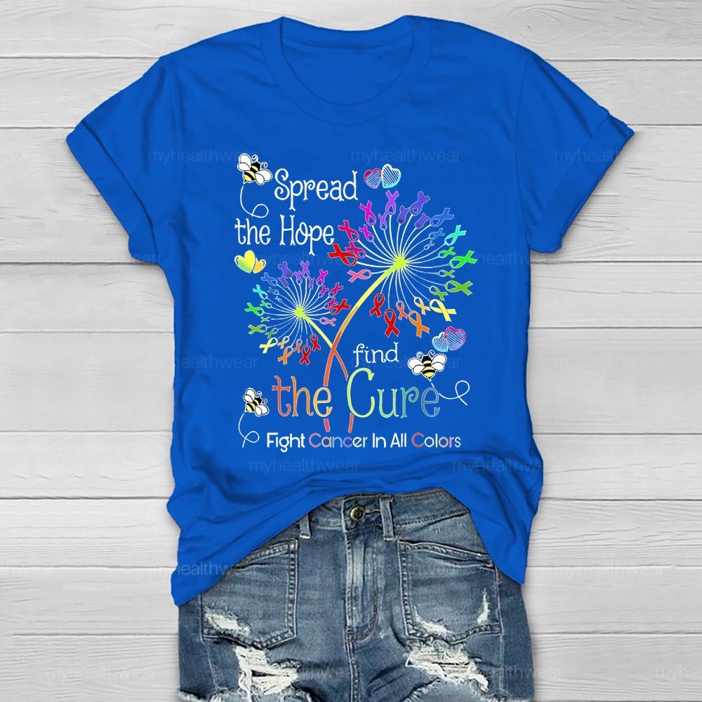 Spread The Hope Find The Cure Fight Cancer In All Colors Healthwear T-shirt