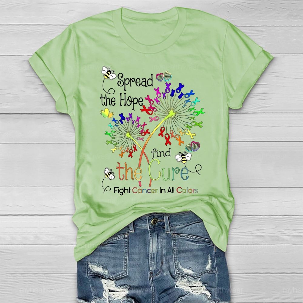 Spread The Hope Find The Cure Fight Cancer In All Colors Healthwear T-shirt
