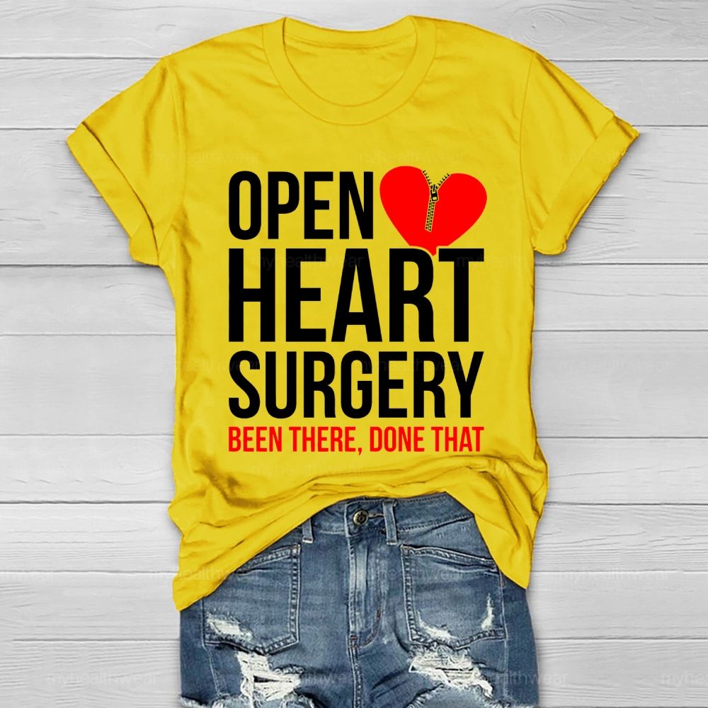 Open Heart Surgery Been There Done That Healthwear T-shirt