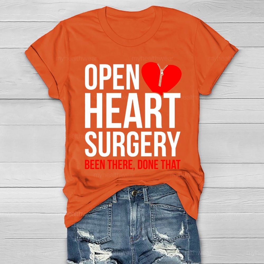 Open Heart Surgery Been There Done That Healthwear T-shirt