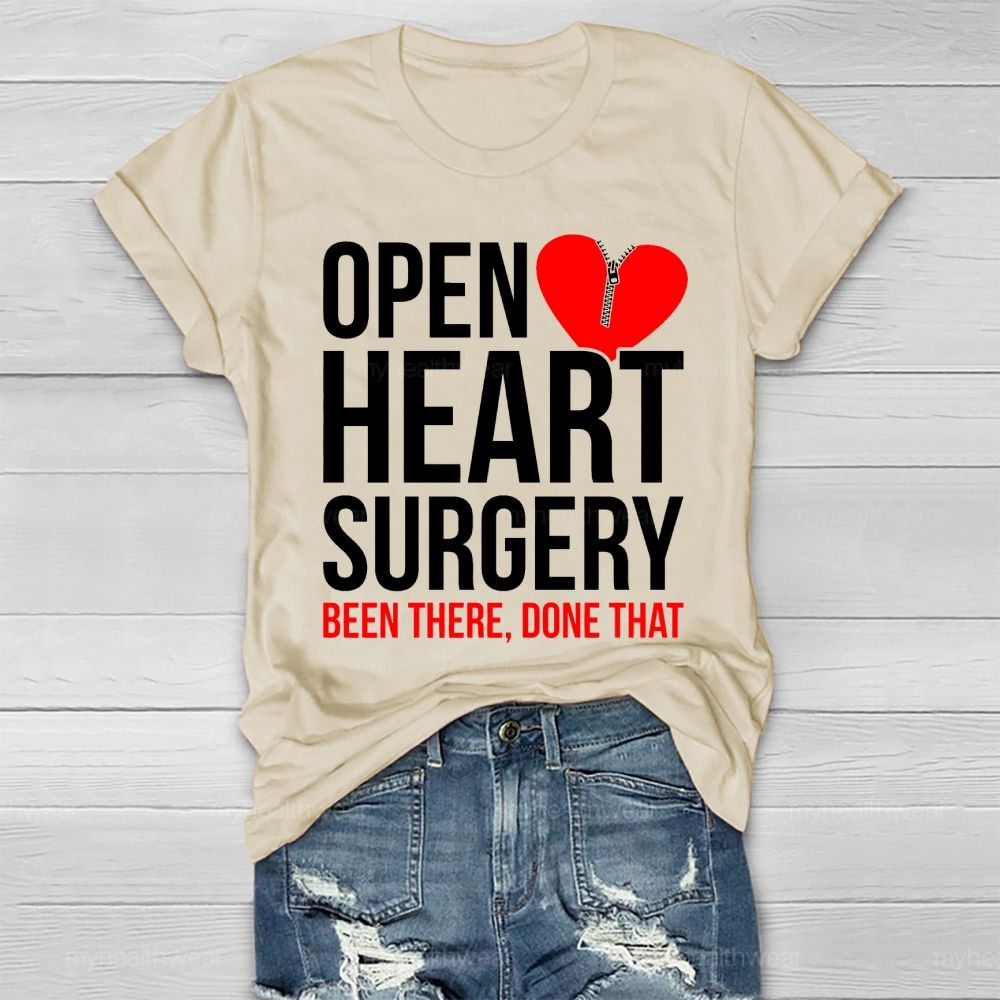 Open Heart Surgery Been There Done That Healthwear T-shirt