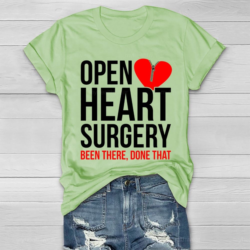 Open Heart Surgery Been There Done That Healthwear T-shirt