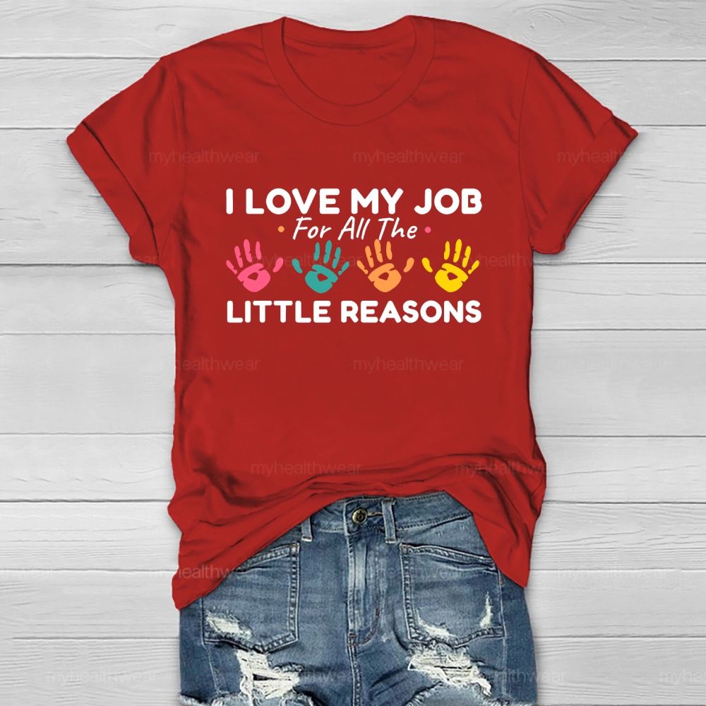 I Love My Job For All The Little Reasons Healthwear T-shirt