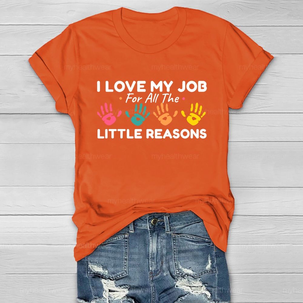 I Love My Job For All The Little Reasons Healthwear T-shirt
