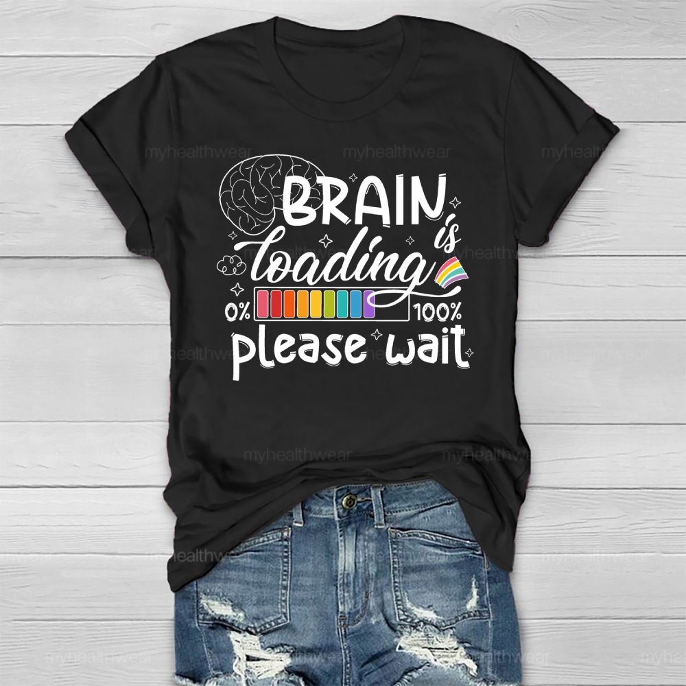 Brain Loading Please Wait Healthwear T-shirt