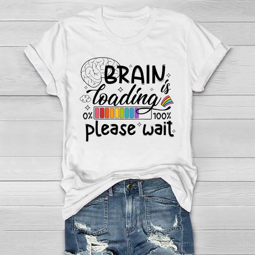 Brain Loading Please Wait Healthwear T-shirt