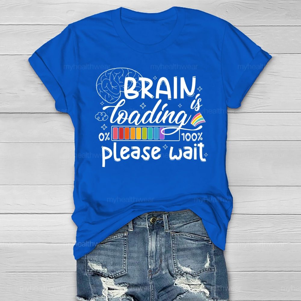 Brain Loading Please Wait Healthwear T-shirt