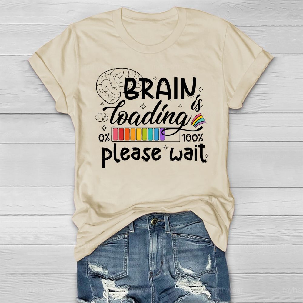 Brain Loading Please Wait Healthwear T-shirt