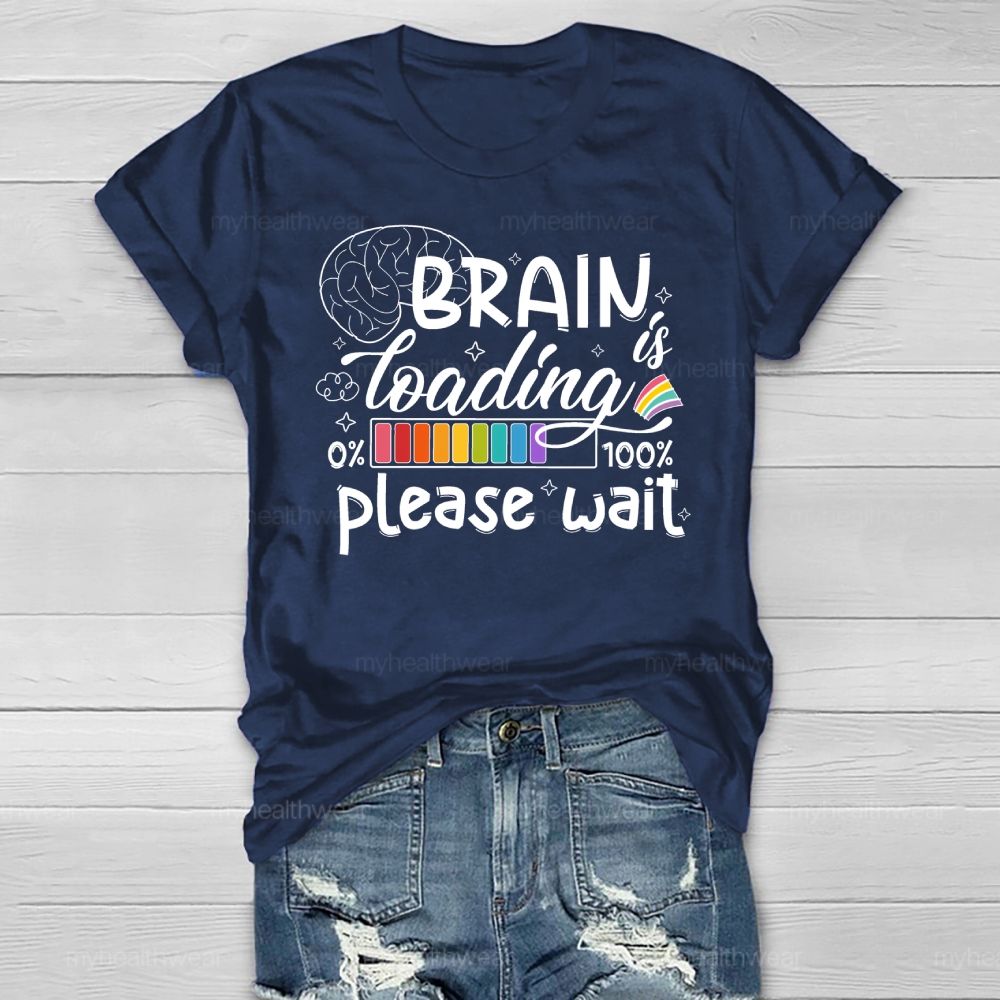Brain Loading Please Wait Healthwear T-shirt