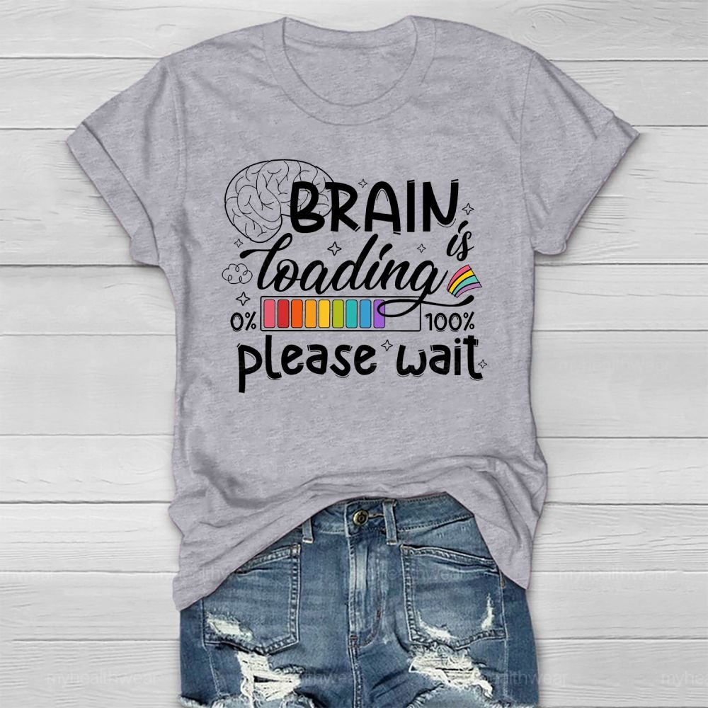 Brain Loading Please Wait Healthwear T-shirt