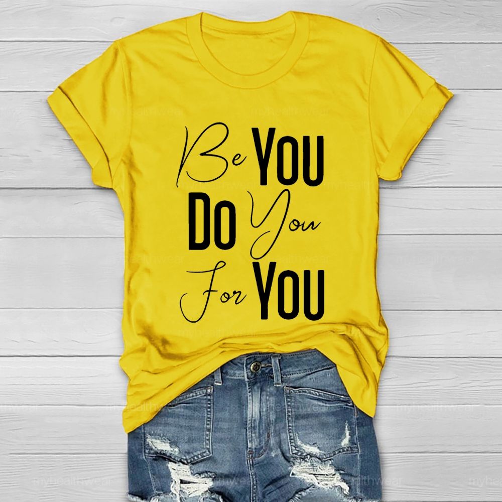 Be You Do You For You Healthwear T-shirt