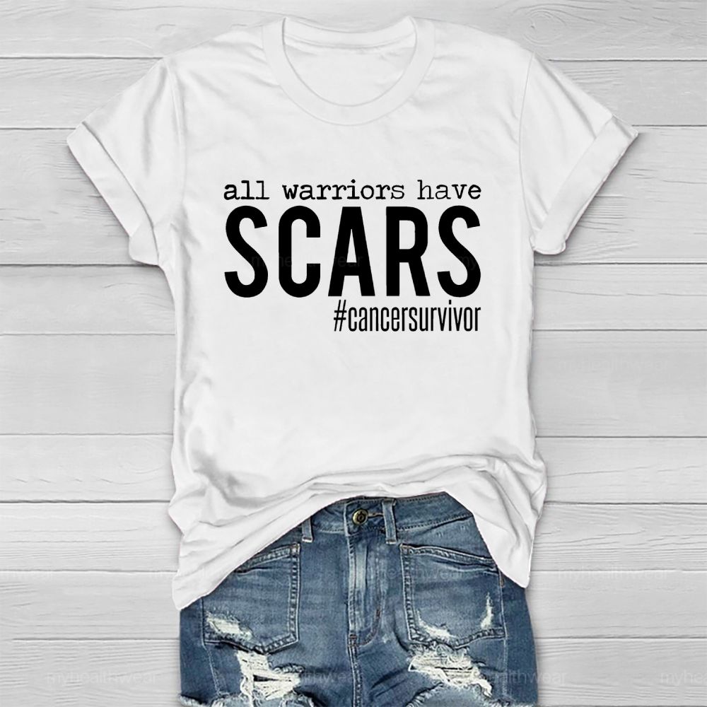 All Warriors have Scars Cancer Survivor Healthwear T-shirt