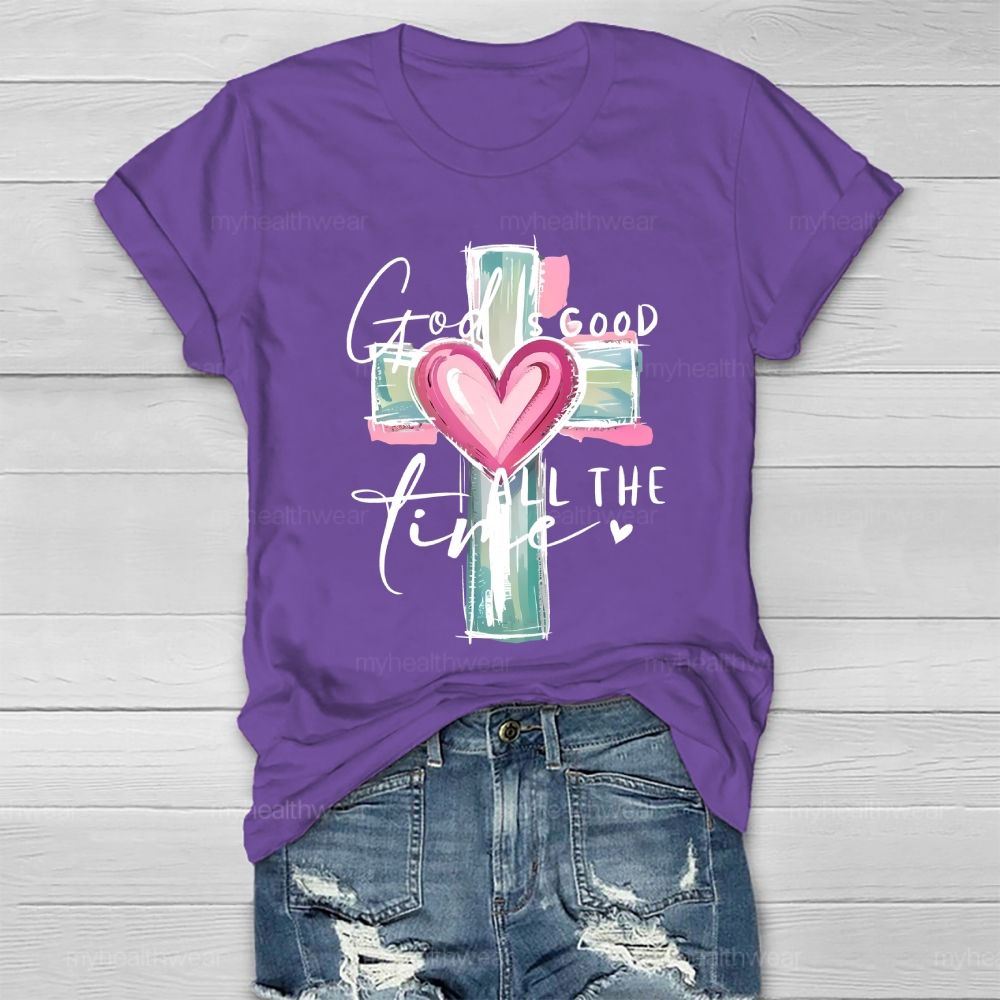 God Is Good All The Time  Healthwear T-shirt