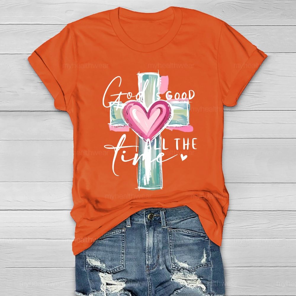 God Is Good All The Time  Healthwear T-shirt