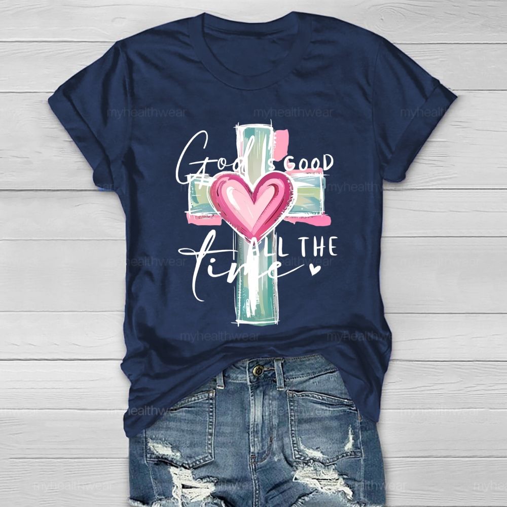 God Is Good All The Time  Healthwear T-shirt