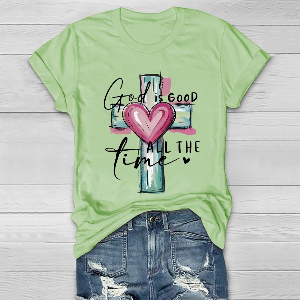 God Is Good All The Time  Healthwear T-shirt