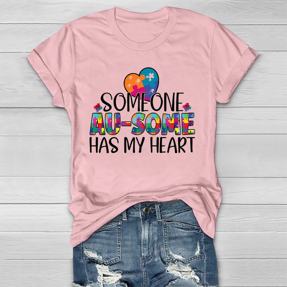 Someone Ausome Has My Heart  Healthwear T-shirt