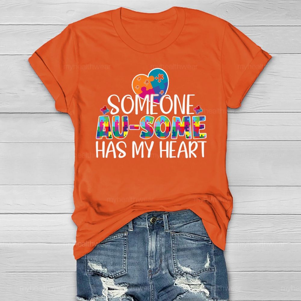 Someone Ausome Has My Heart  Healthwear T-shirt