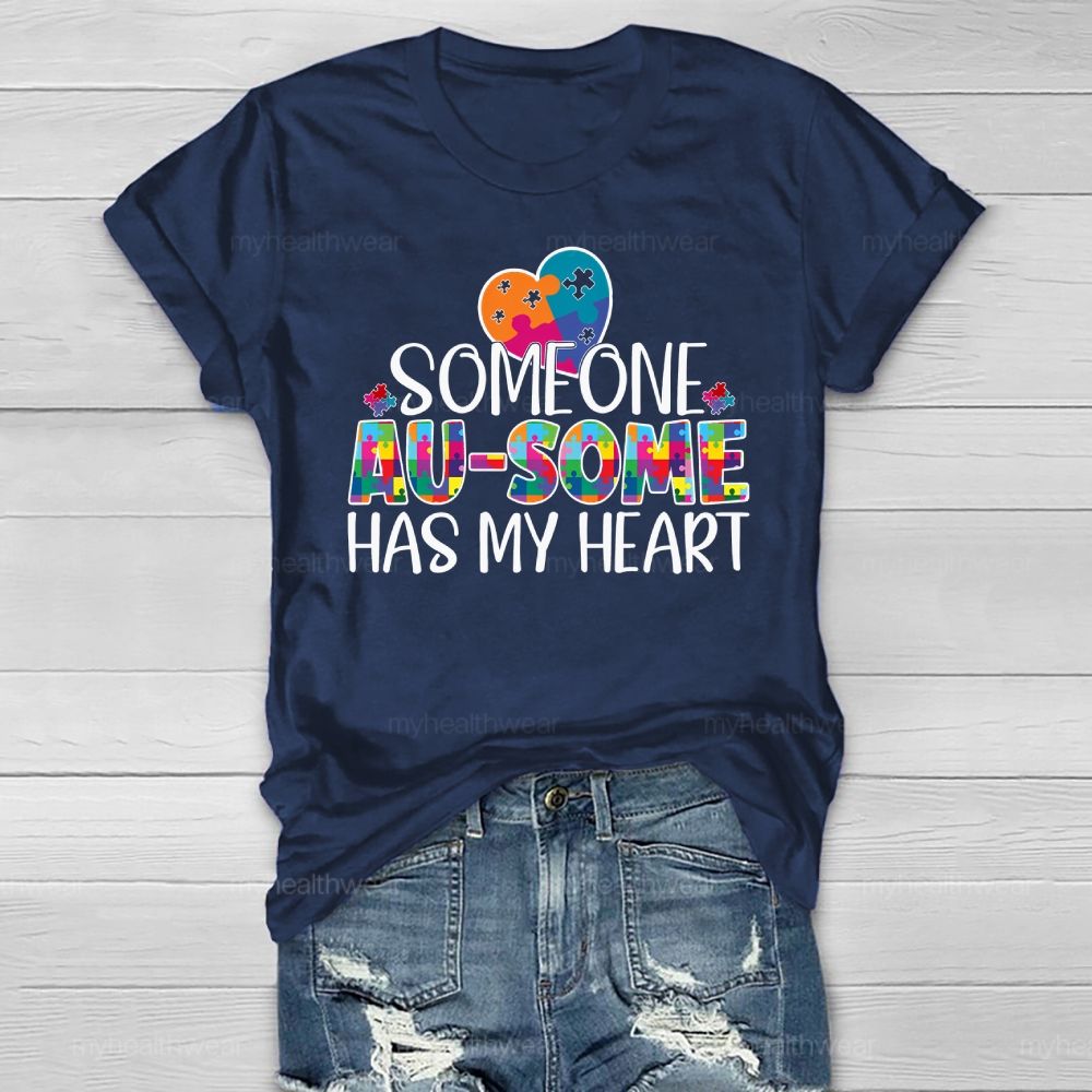 Someone Ausome Has My Heart  Healthwear T-shirt
