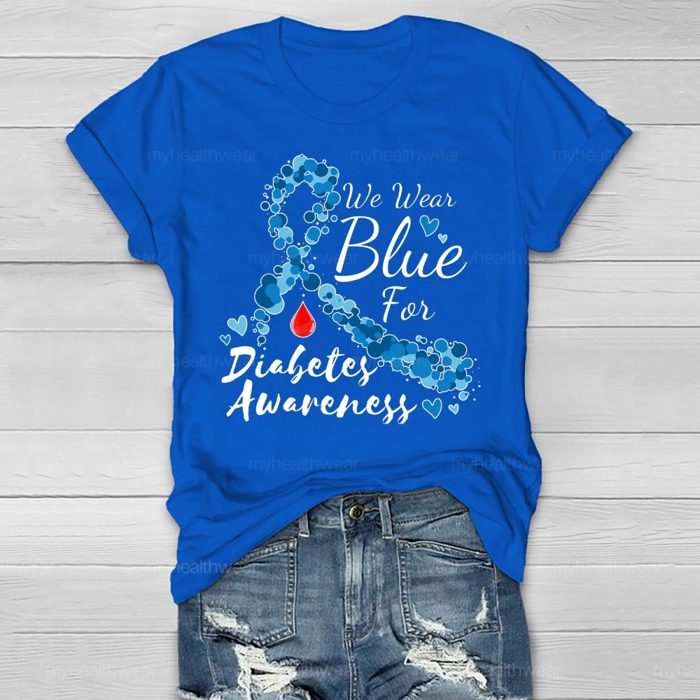 We Wear Blue For Diabetes Awareness  Healthwear T-shirt