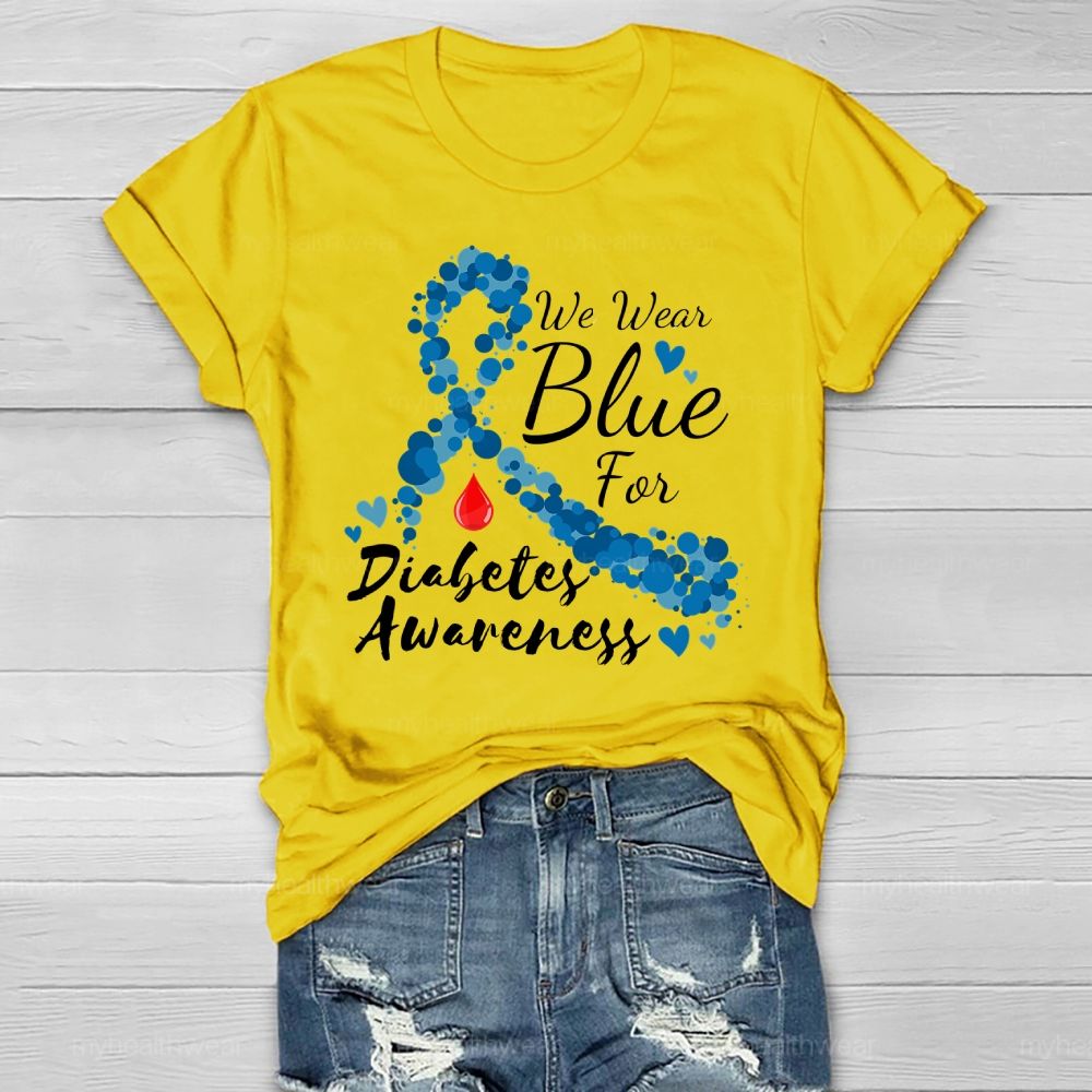 We Wear Blue For Diabetes Awareness  Healthwear T-shirt