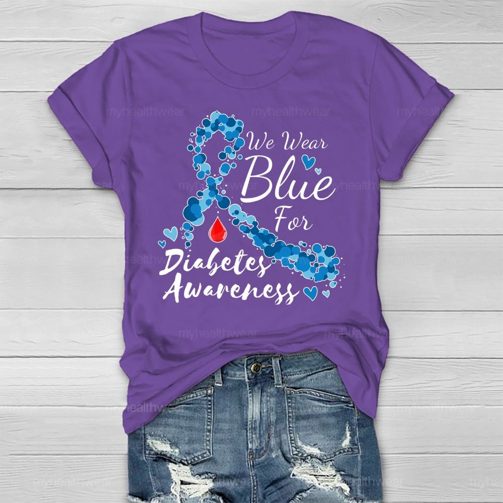 We Wear Blue For Diabetes Awareness  Healthwear T-shirt