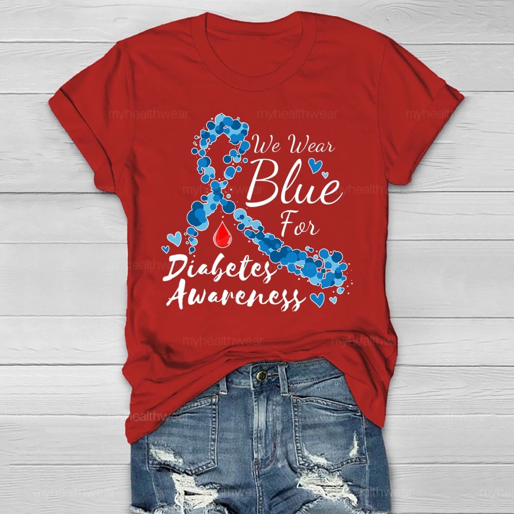 We Wear Blue For Diabetes Awareness  Healthwear T-shirt
