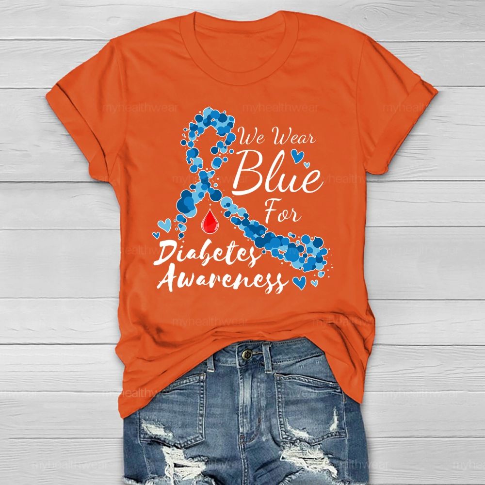 We Wear Blue For Diabetes Awareness  Healthwear T-shirt