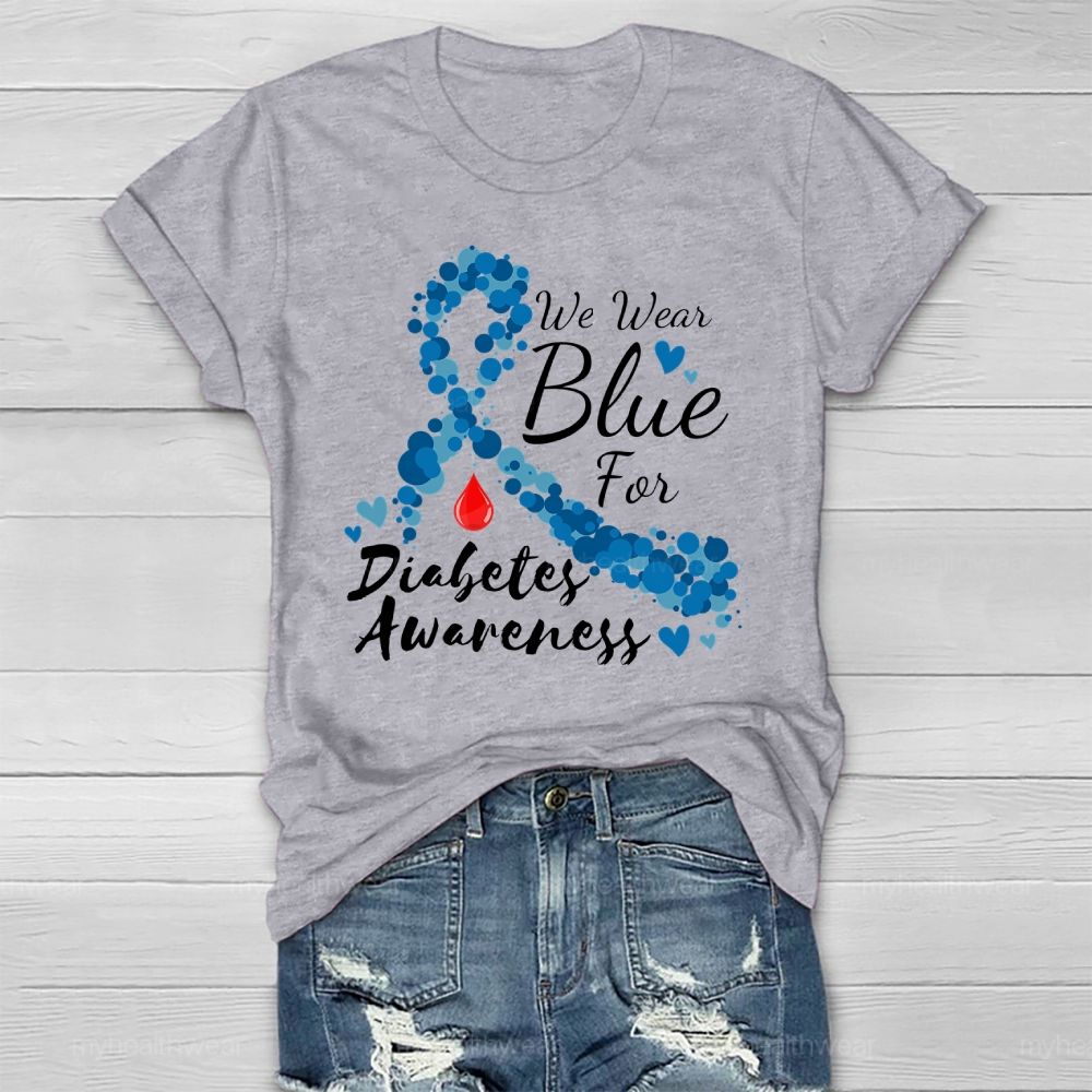 We Wear Blue For Diabetes Awareness  Healthwear T-shirt