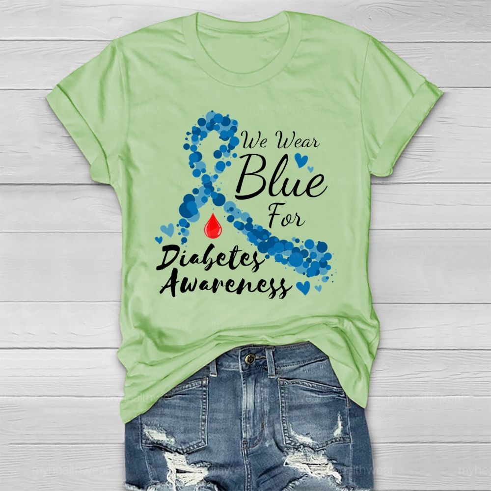We Wear Blue For Diabetes Awareness  Healthwear T-shirt