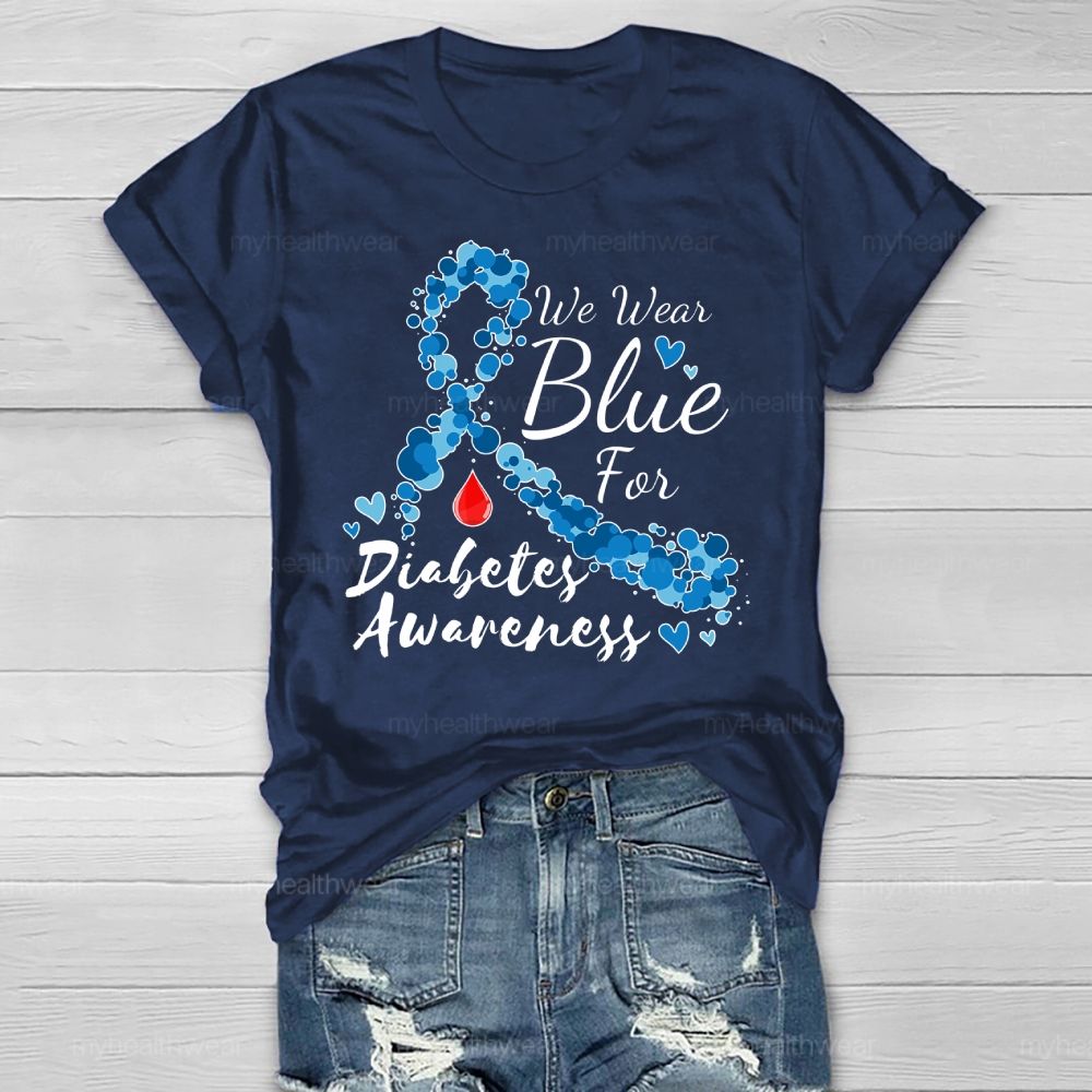 We Wear Blue For Diabetes Awareness  Healthwear T-shirt
