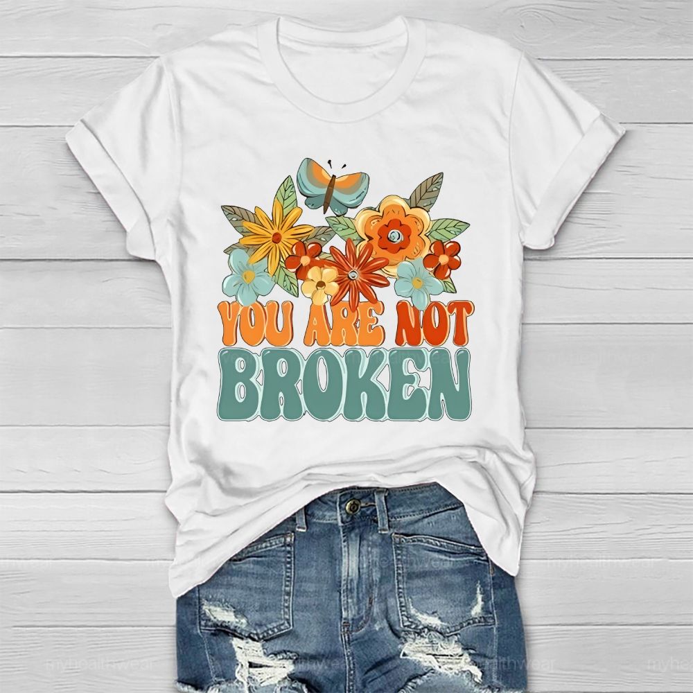 You Are Not Broken  Healthwear T-shirt