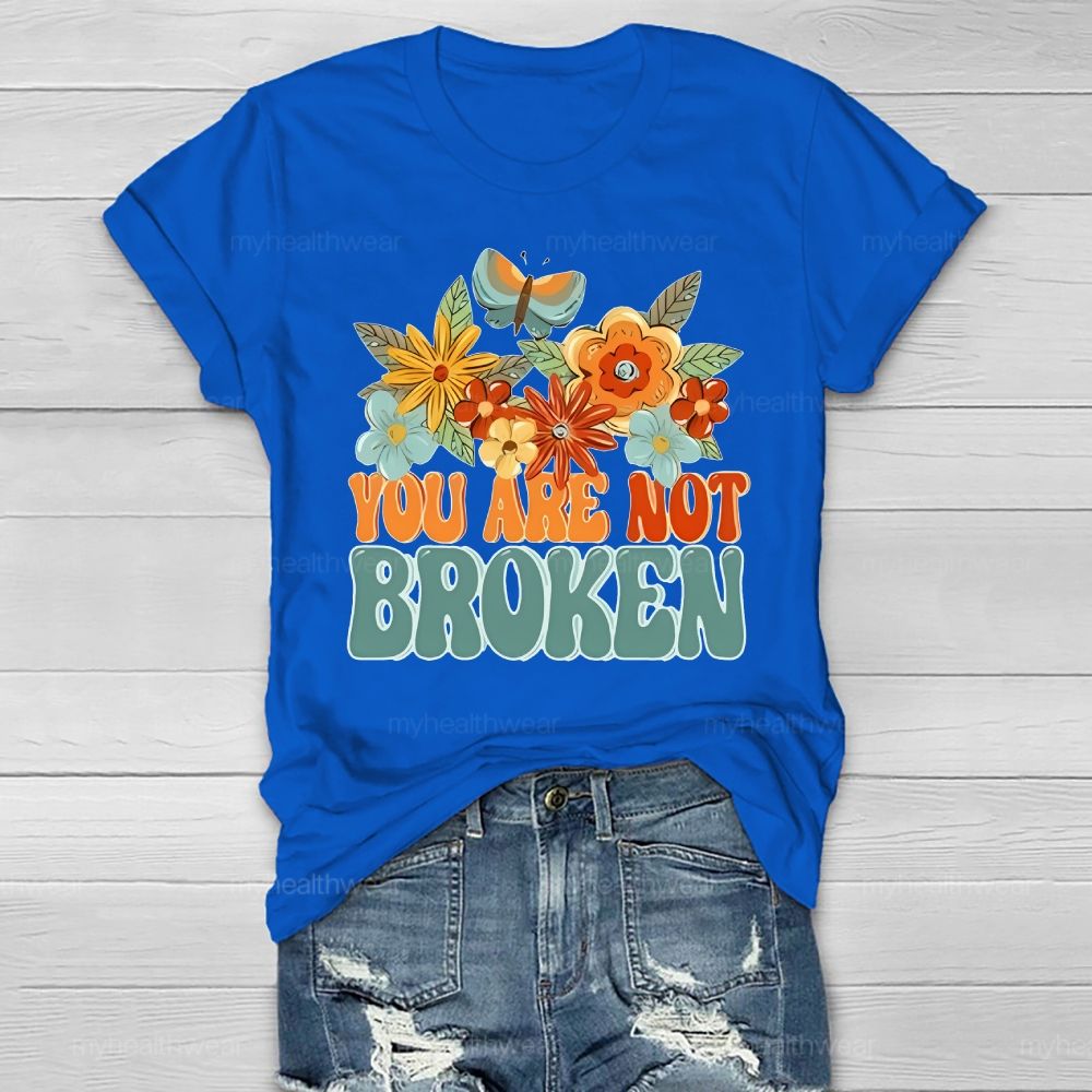 You Are Not Broken  Healthwear T-shirt
