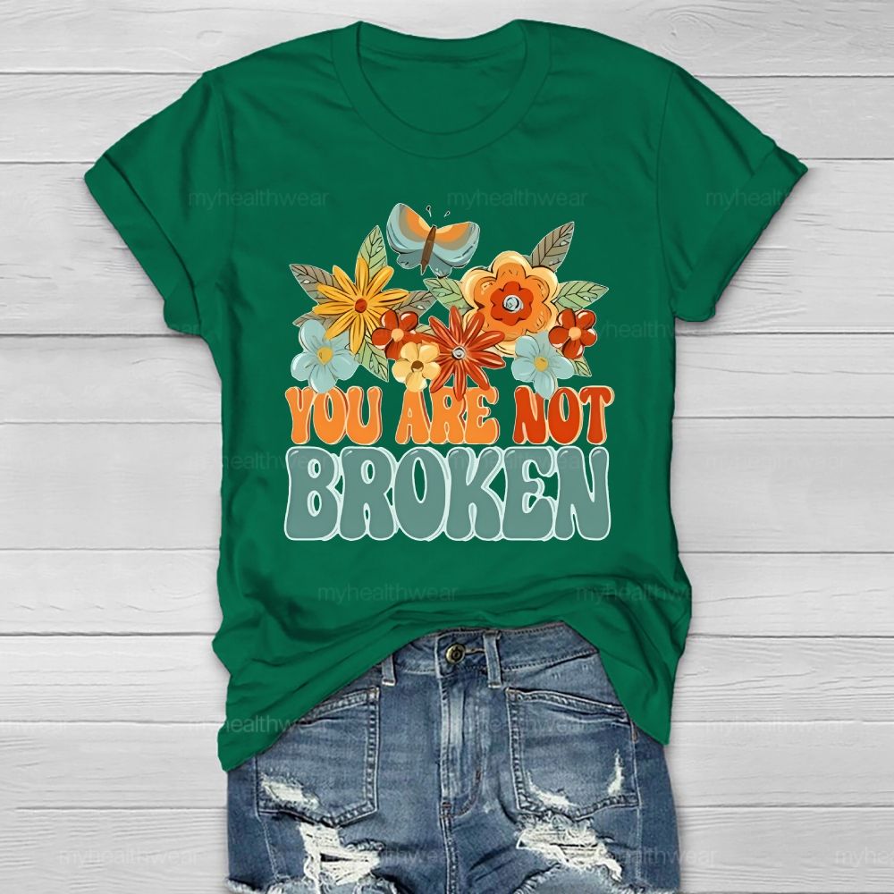 You Are Not Broken  Healthwear T-shirt
