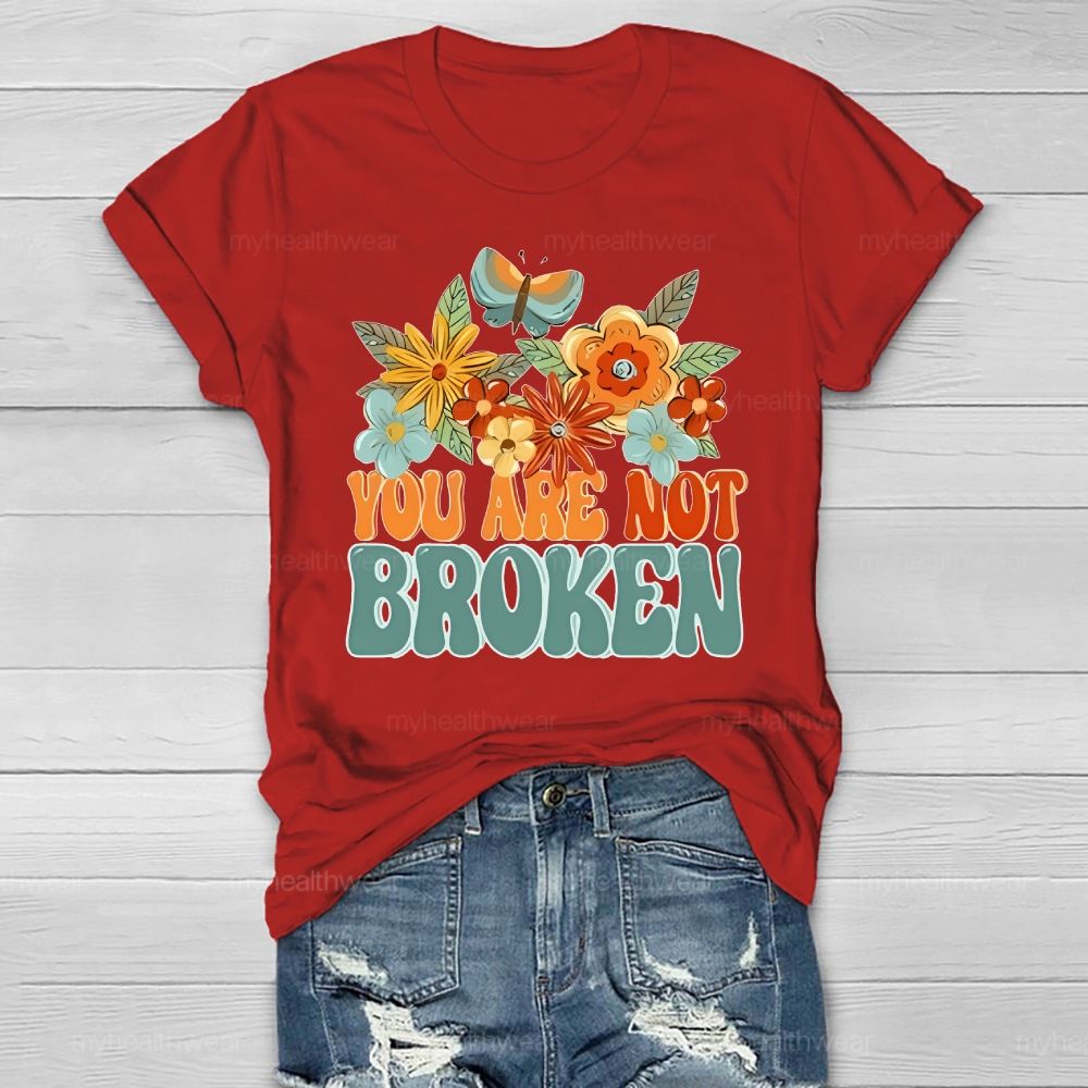 You Are Not Broken  Healthwear T-shirt