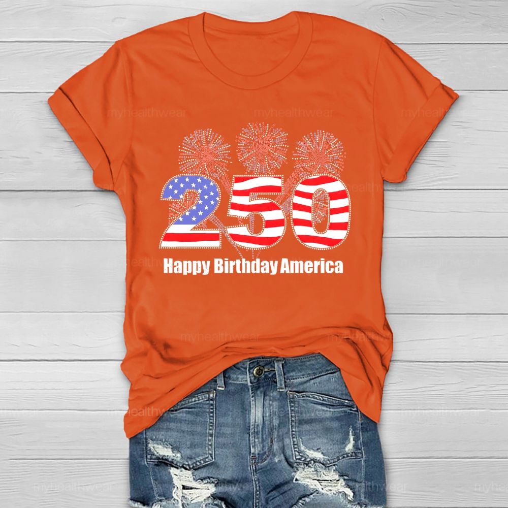 Happy 250th Birthday America Healthwear T-shirt
