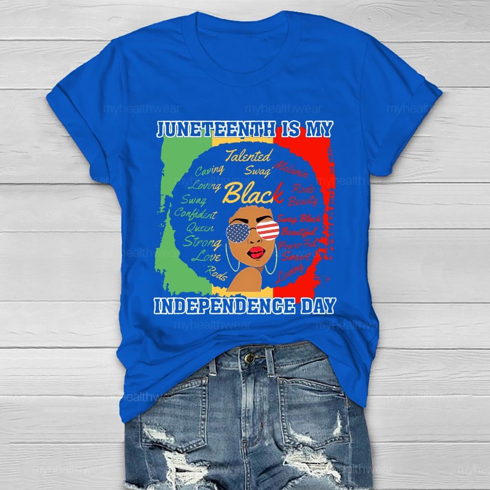 Juneteenth Is My Independence Day Healthwear T-shirt