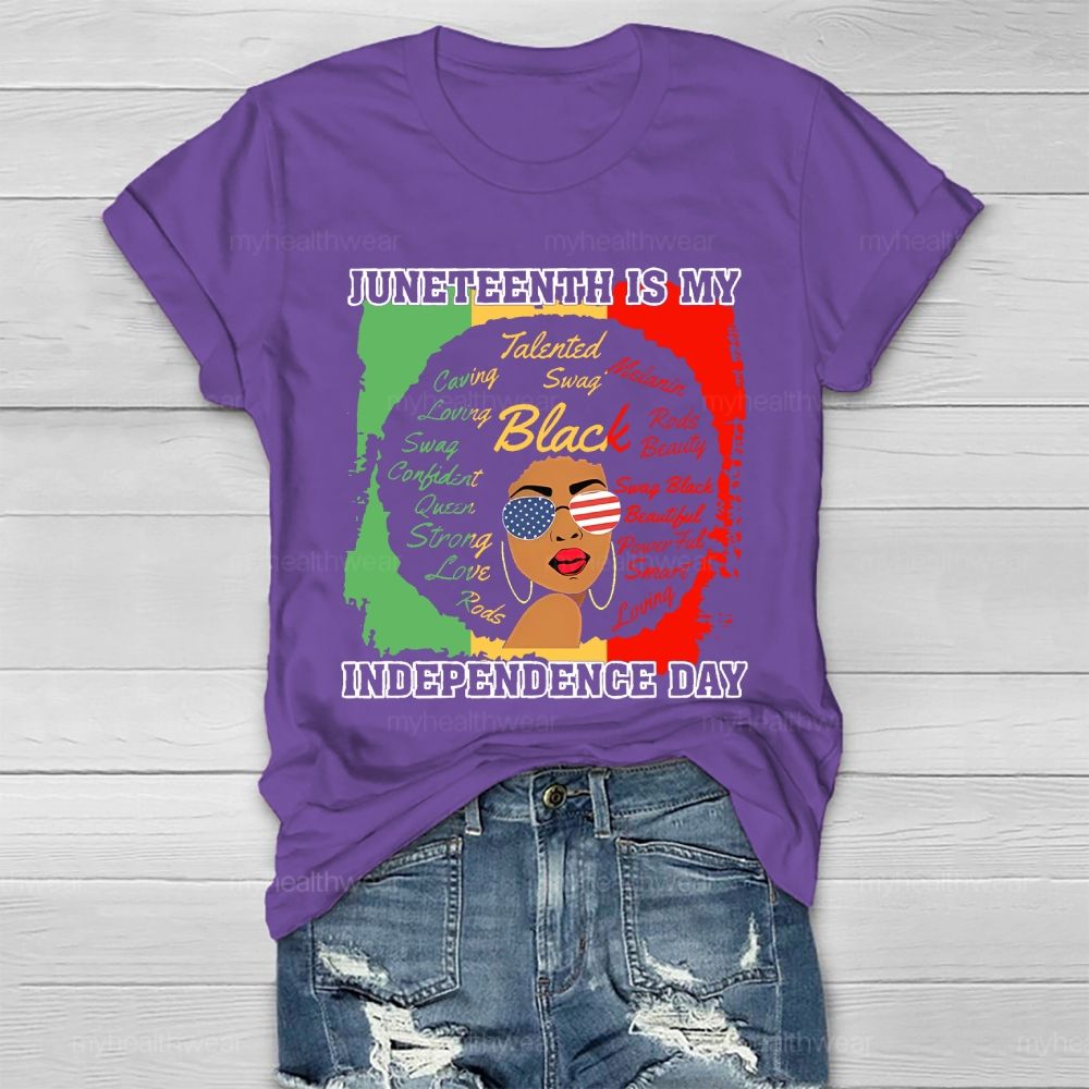 Juneteenth Is My Independence Day Healthwear T-shirt