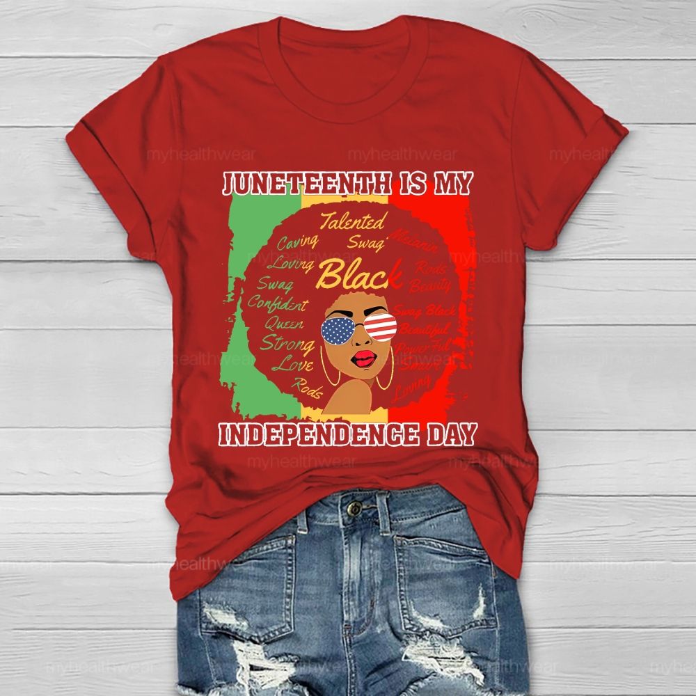 Juneteenth Is My Independence Day Healthwear T-shirt