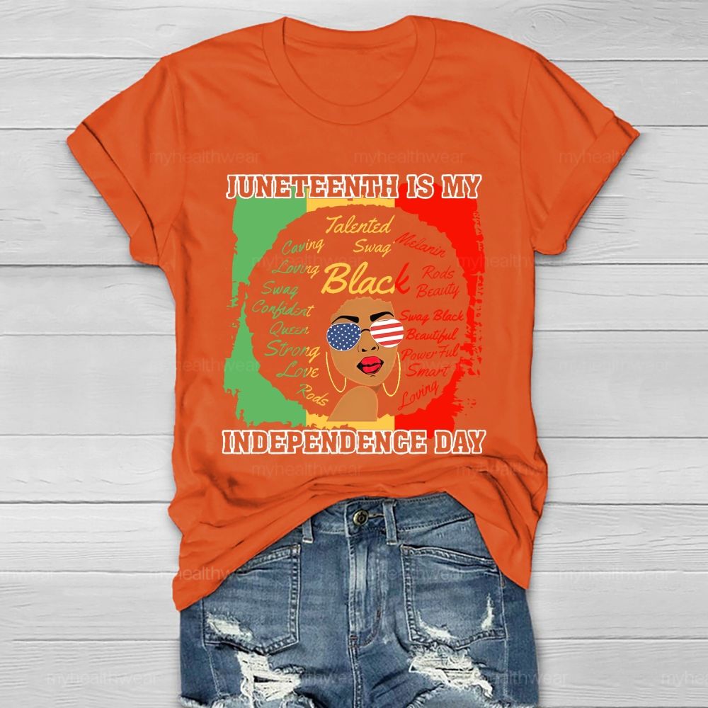 Juneteenth Is My Independence Day Healthwear T-shirt